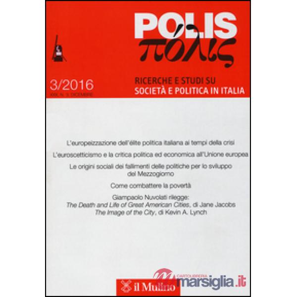 Polis. Ricerche e studi su società e politica in Italia (2016). Vol. 3