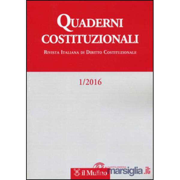 Quaderni costituzionali (2016). Vol. 1