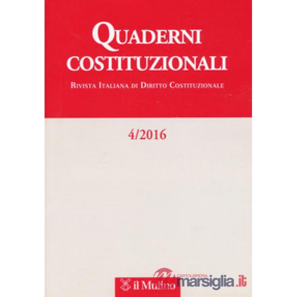 Quaderni costituzionali (2016). Vol. 4