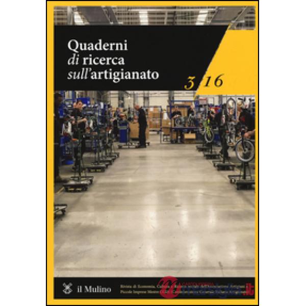 Quaderni di ricerca sull'artigianato (2016). Vol. 3