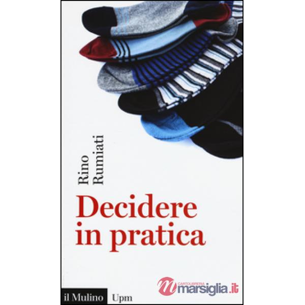 Decidere in pratica