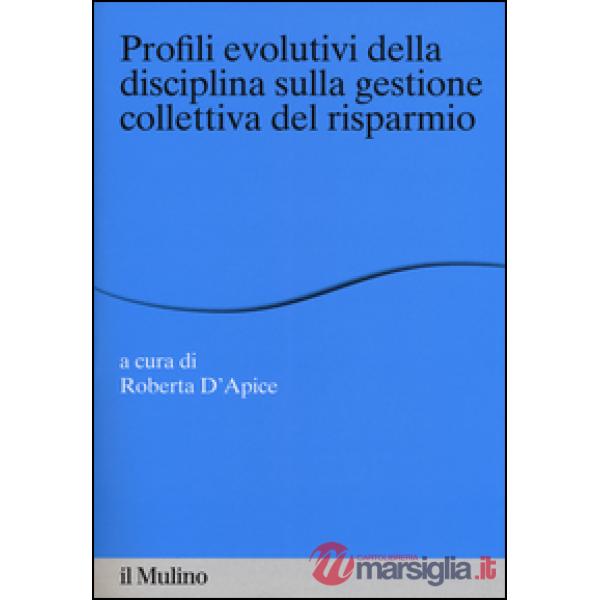 Profili evolutivi della disciplina sulla gestione collettiva del risparmio