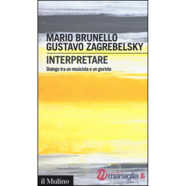 Interpretare. Dialogo tra un musicista e un giurista