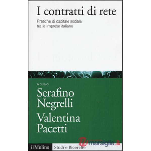Contratti di rete. Pratiche di capitale sociale tra le imprese italiane (I)