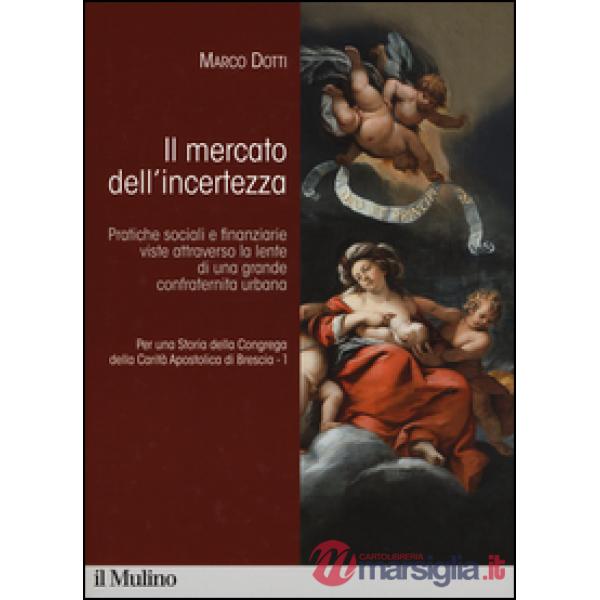 Per una storia della Congrega della Carità Apostolica di Brescia. Vol. 1: Il mer