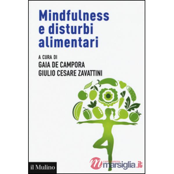 Mindfulness e disturbi alimentari. Valutazione e intervento nel ciclo di vita se