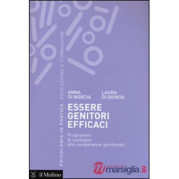 Essere genitori efficaci. Programmi di sostegno alle competenze genitoriali