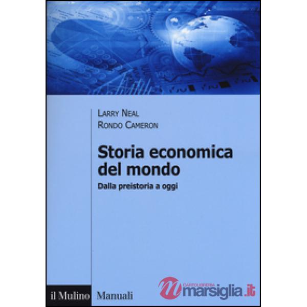 Storia economica del mondo. Dalla preistoria a oggi