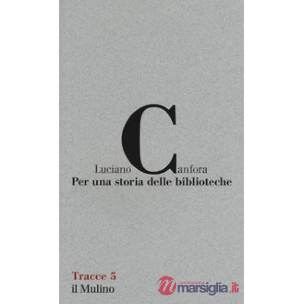 Per una storia delle biblioteche