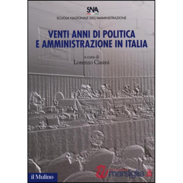 Venti anni di politica e amministrazione in Italia
