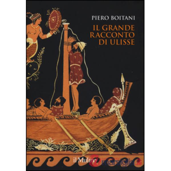 Grande racconto di Ulisse. Ediz. a colori (Il)