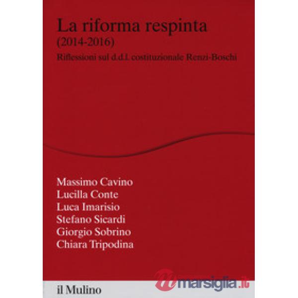 Riforma respinta (2014-2016). Riflessione sul d.d.l. costituzionale Renzi-Boschi