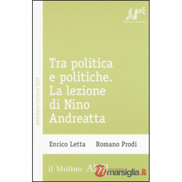 Tra politica e politiche. La lezione di Nino Andreatta