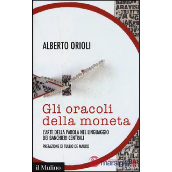 Oracoli della moneta. L'arte della parola nel linguaggio dei banchieri centrali 