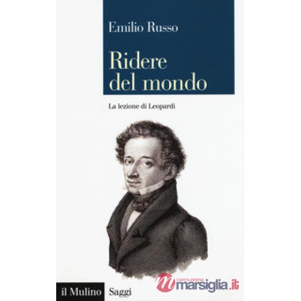 Ridere del mondo. La lezione di Leopardi