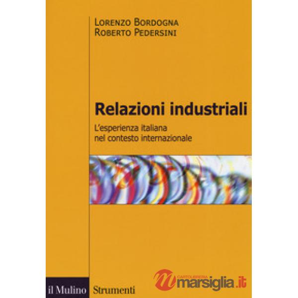 Relazioni industriali. L'esperienza italiana nel contesto internazionale