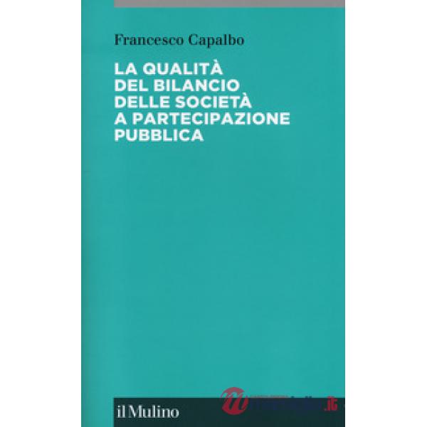 Qualità del bilancio delle società a partecipazione pubblica (La)