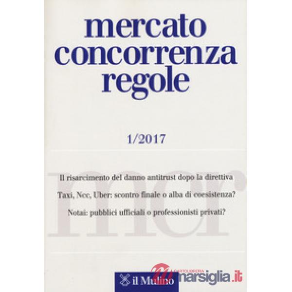 Mercato concorrenza regole (2017). Vol. 1