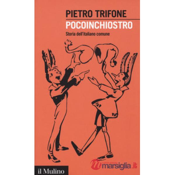 Pocoinchiostro. Storia dell'italiano comune