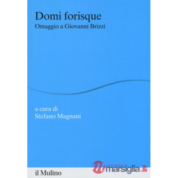 Domi forisque. Omaggio a Giovanni Brizzi