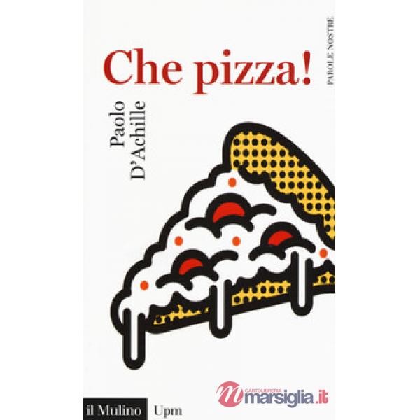 Che pizza!