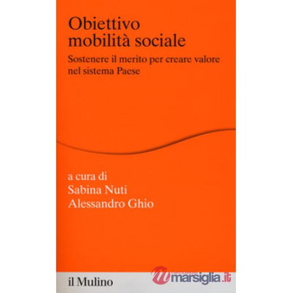 Obiettivo mobilità sociale. Sostenere il merito per creare valore nel sistema Pa