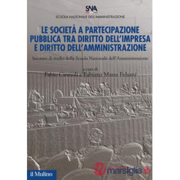 Società a partecipazione pubblica tra diritto dell'impresa e diritto dell'ammini