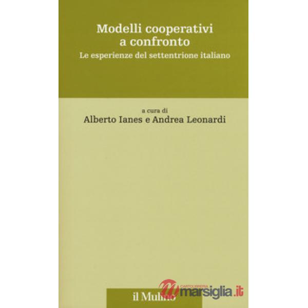 Modelli cooperativi a confronto. Le esperienze del settentrione italiano