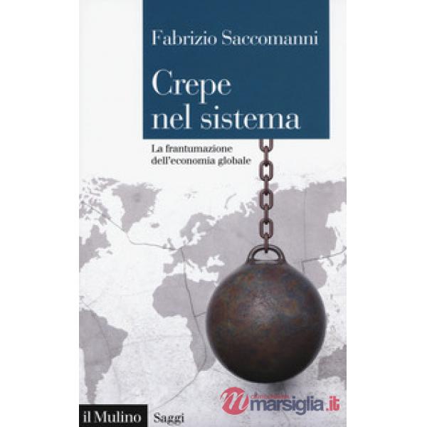 Crepe nel sistema. La frantumazione dell'economia globale