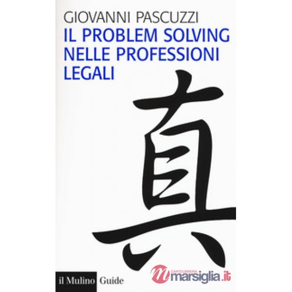 Problem solving nelle professioni legali (Il)