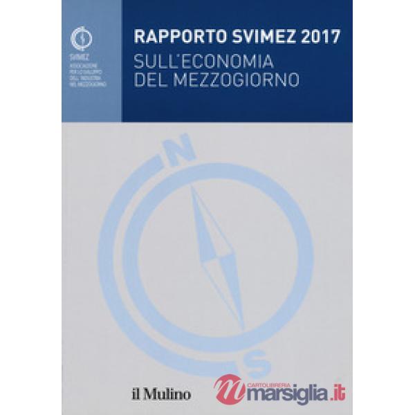 Rapporto Svimez 2017 sull'economia del Mezzogiorno