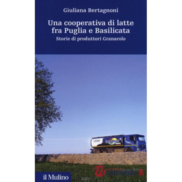 Cooperativa di latte fra Puglia e Basilicata. Storia di produttori Granarolo (Un