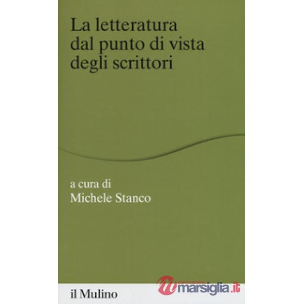 Letteratura dal punto di vista degli scrittori (La)