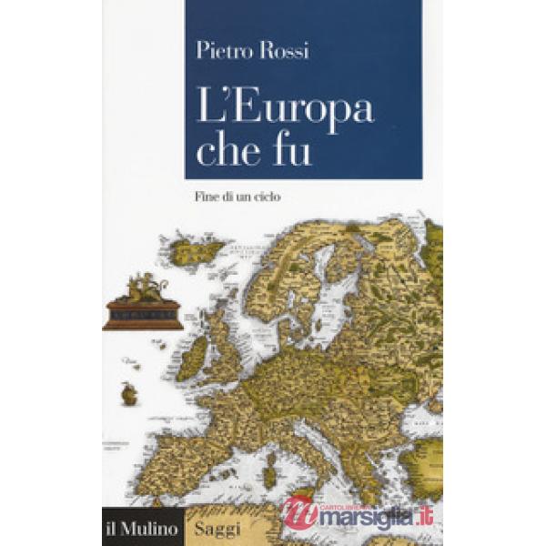 Europa che fu. Fine di un ciclo (L')