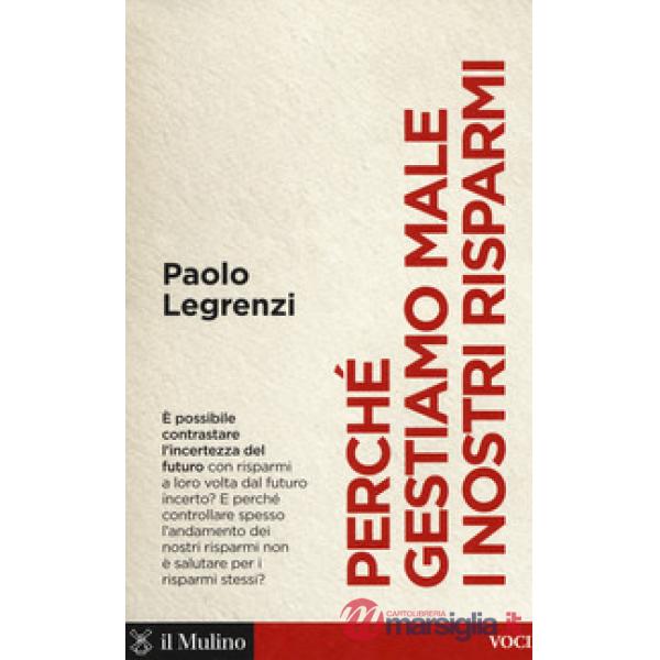 Perché gestiamo male i nostri risparmi