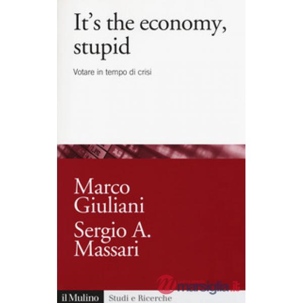 It's the economy, stupid. Votare in tempo di crisi