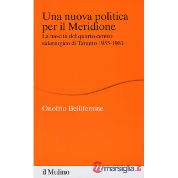 Nuova politica per il Meridione. La nascita del quarto centro siderurgico di Tar