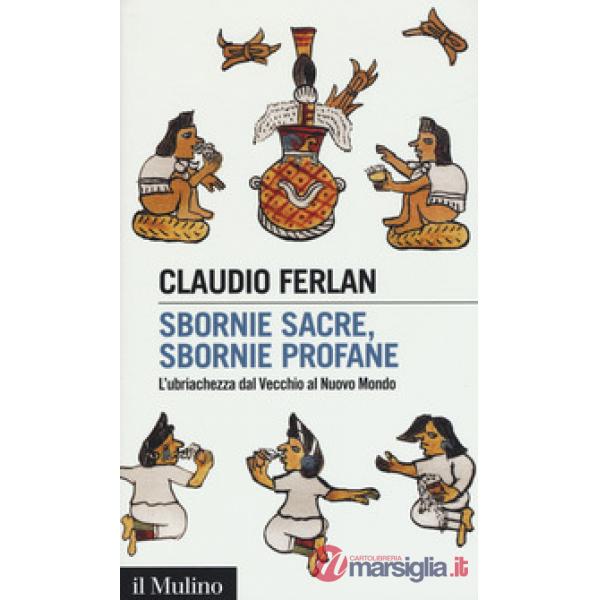 Sbornie sacre, sbornie profane. L'ubriachezza dal Vecchio al Nuovo mondo
