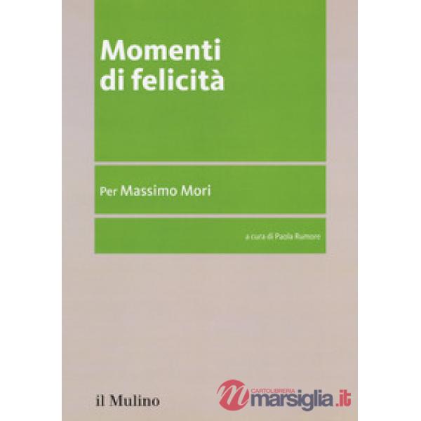 Momenti di felicità. Per Massimo Mori