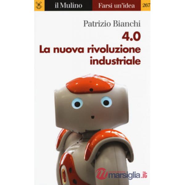 4.0. La nuova rivoluzione industriale