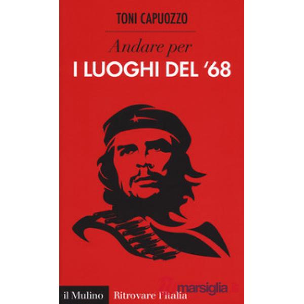 Andare per i luoghi del '68