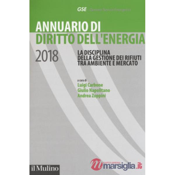 Annuario di diritto dell'energia 2018. La disciplina della gestione dei rifiuti 