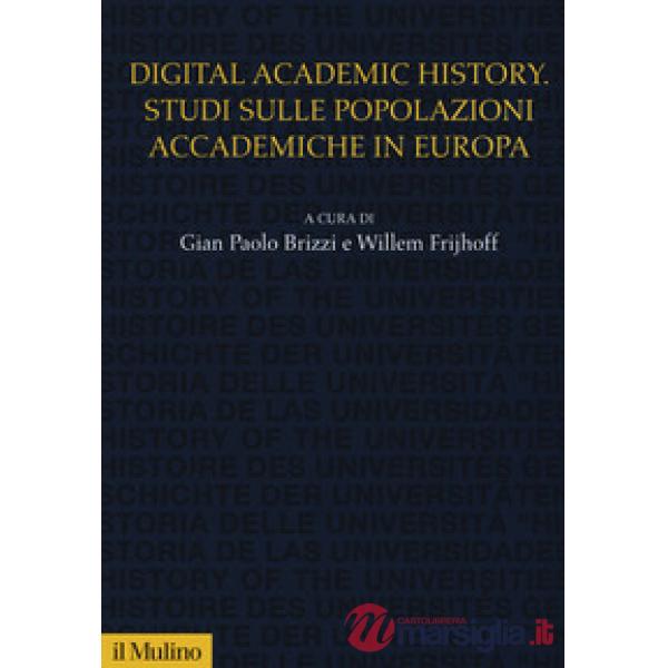 Digital academic history. Studi sulle popolazioni accademiche in Europa