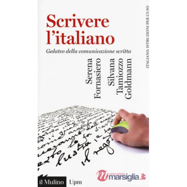 Scrivere l'italiano. Galateo della comunicazione scritta