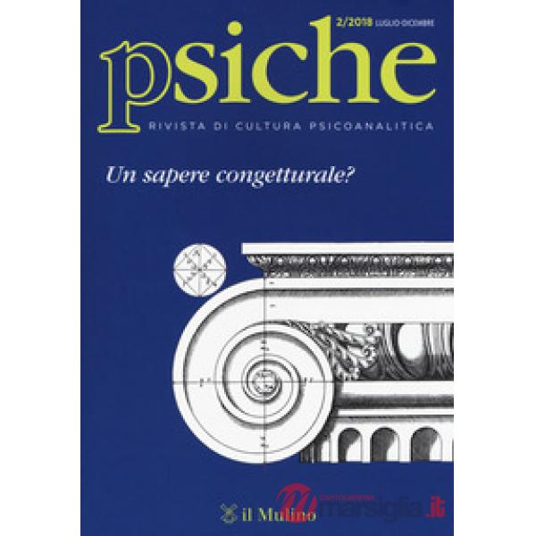 Psiche. Rivista di cultura psicoanalitica (2018). Vol. 2