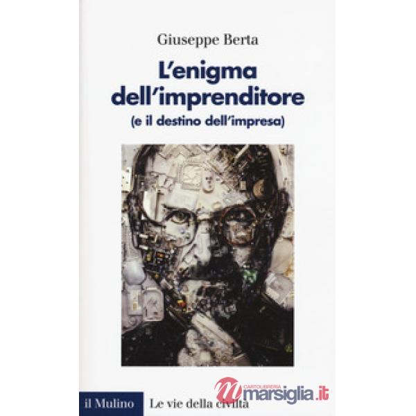 Enigma dell'imprenditore (e il destino dell'impresa) (L')