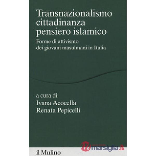 Transnazionalismo, cittadinanza, pensiero islamico. Forme di attivismo dei giova