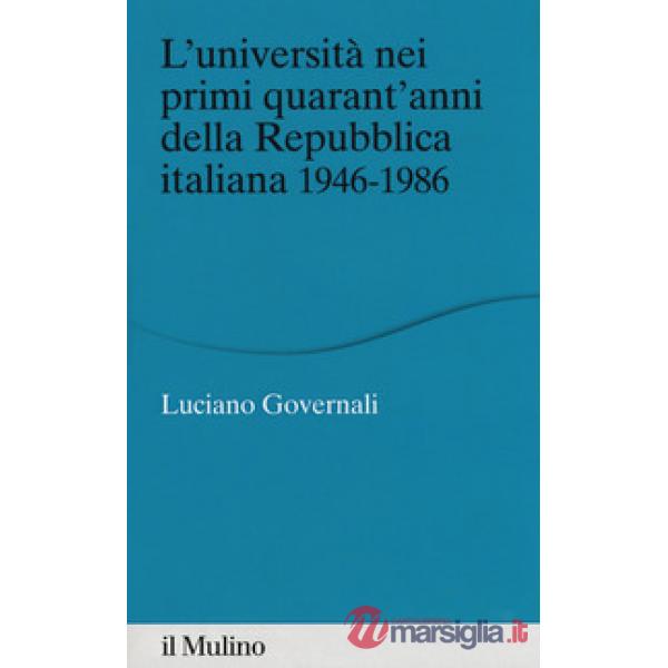 Università nei primi quarant'anni della Repubblica italiana 1946-1986 (L')