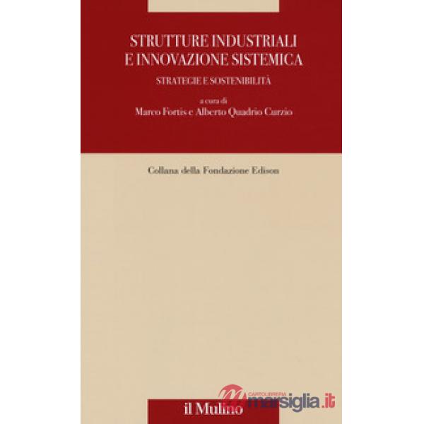 Strutture industriali e innovazione sistemica. Strategie e sostenibilità