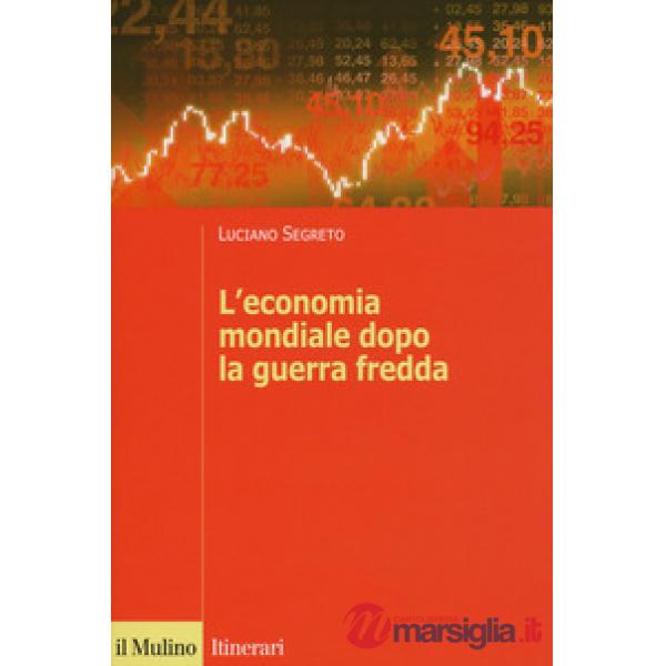 Economia mondiale dopo la guerra fredda (L')